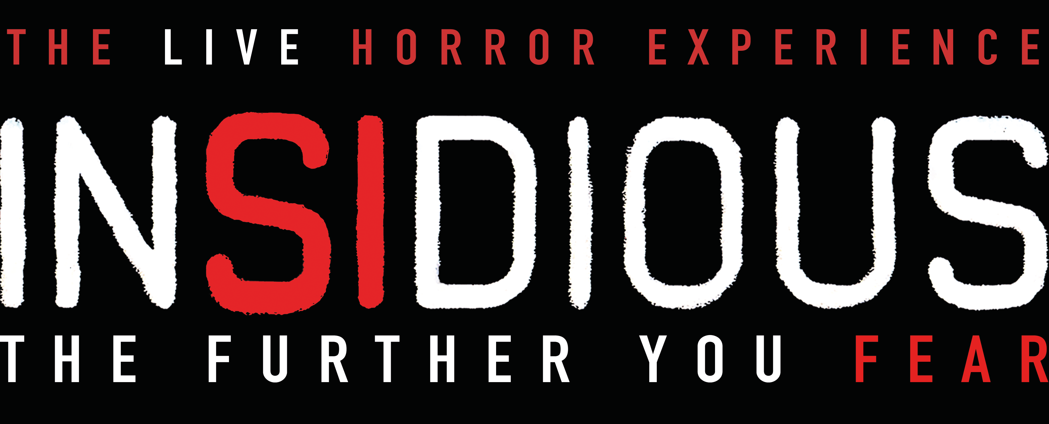 INSIDIOUS: The Further You Fear