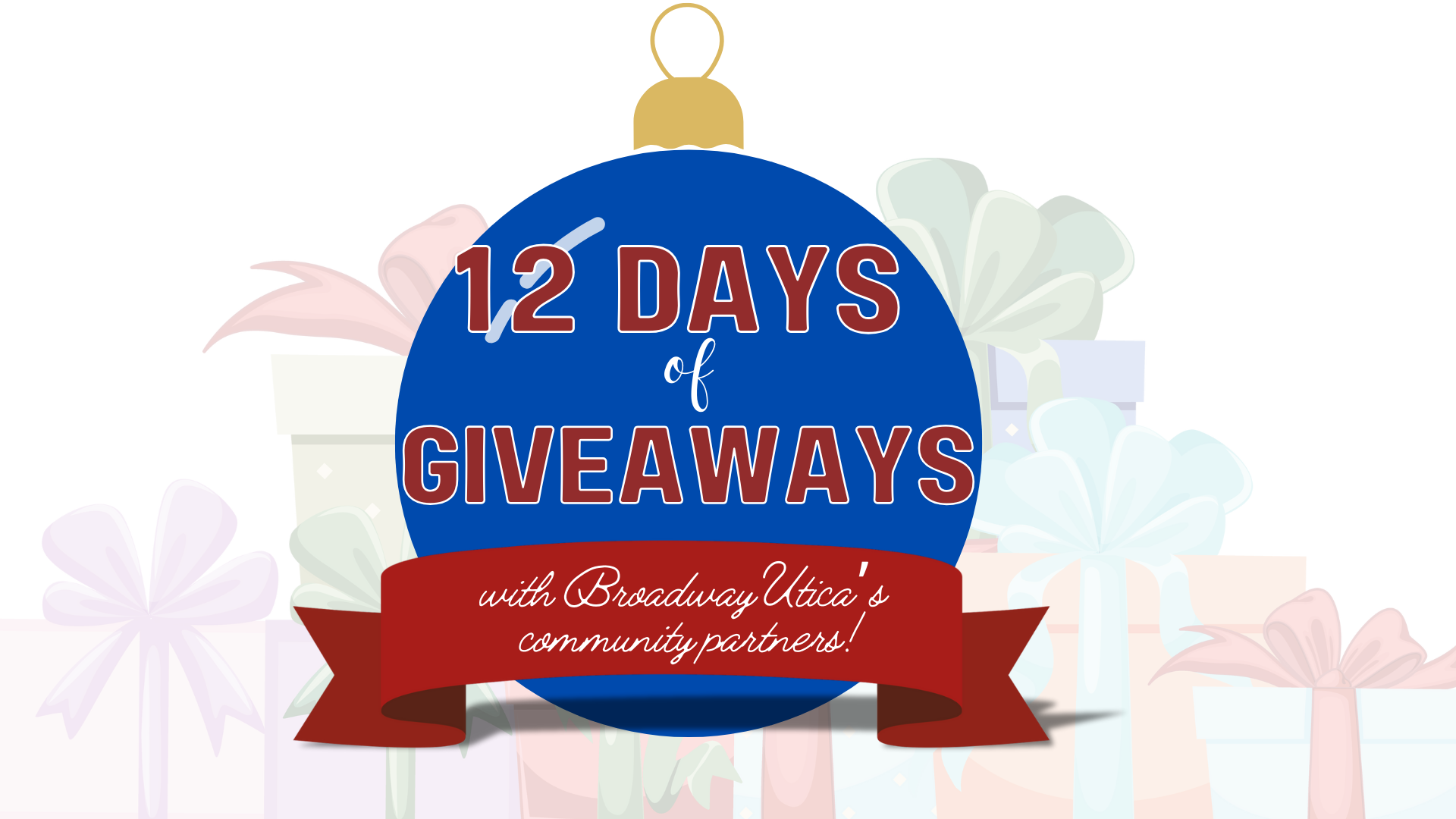 Broadway Utica’s 12 Days of Christmas Giveaways 2024!